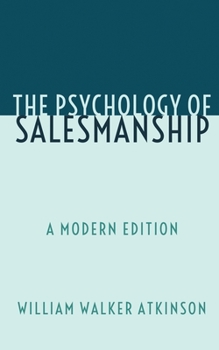 Paperback The Psychology of Salesmanship: A Modern Edition Book