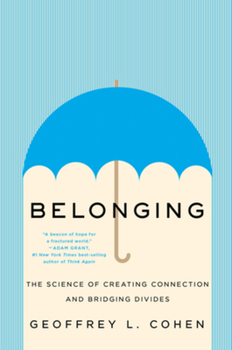 Hardcover Belonging: The Science of Creating Connection and Bridging Divides Book