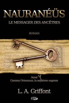 Paperback Nauran??s: Le messager des Anc?tres [French] Book