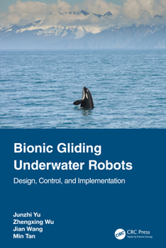 Paperback Bionic Gliding Underwater Robots: Design, Control, and Implementation Book