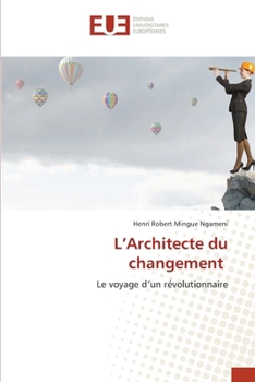 L'Architecte du changement (French Edition)