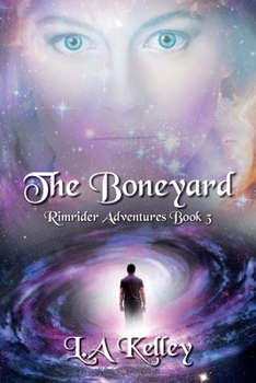 The Boneyard (Rimrider Adventures) - Book #3 of the Rimrider Adventures