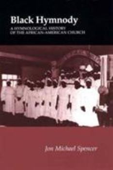 Paperback Black Hymnody: Hymnological History African-American Church Book