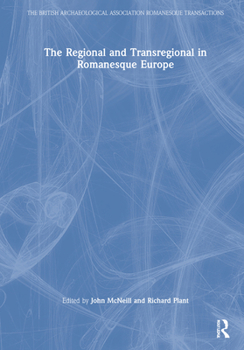 Hardcover The Regional and Transregional in Romanesque Europe Book