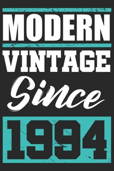 Modern Vintage since 1994: Journal blank lined | 120 pages in 6x9" inches | Perfect for all persons which are born in 1994