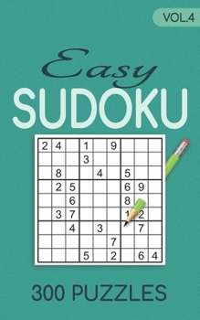 Paperback Easy Sudoku 300 Puzzles Vol.4: Sudoku for adults easy book