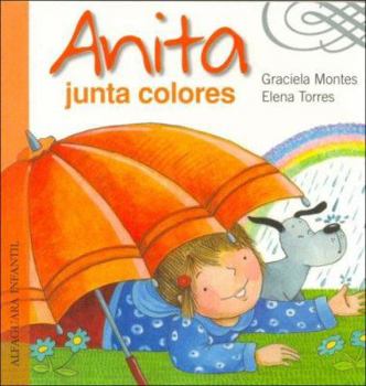 Paperback Anita Junta Colores (Spanish Edition) [Spanish] Book