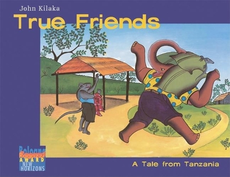 Hardcover True Friends: A Tale from Tanzania Book