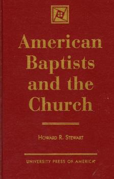 Hardcover American Baptists and the Church Book