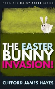 Paperback The Easter Bunny Invasion! Book
