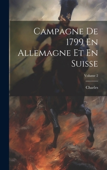 Hardcover Campagne De 1799 En Allemagne Et En Suisse; Volume 2 [French] Book