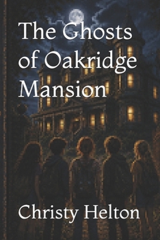 Paperback The Ghosts of Oakridge Mansion Book