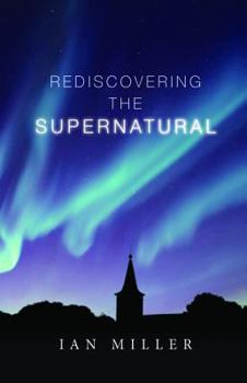 Paperback Rediscovering the Supernatural Book