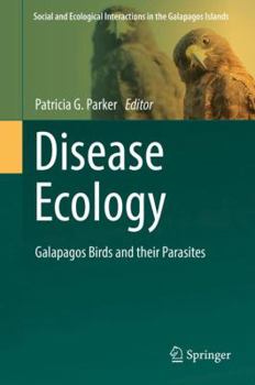 Hardcover Disease Ecology: Galapagos Birds and Their Parasites Book