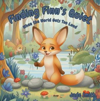 Paperback Finding Finn's Quiet: When the World Gets Too Loud Book