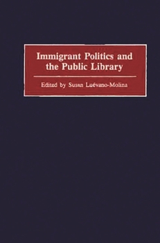 Hardcover Immigrant Politics and the Public Library Book