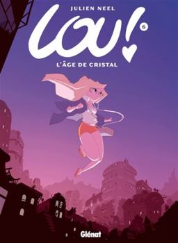 Hardcover Lou ! - Tome 06: L'Âge de Cristal [French] Book