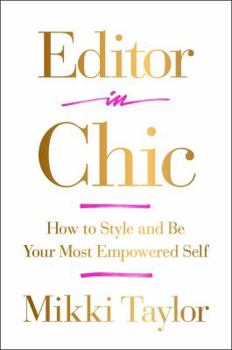 Hardcover Editor in Chic: How to Style and Be Your Most Empowered Self Book