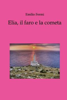 Paperback Elia, il faro e la cometa [Italian] Book