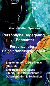 Hardcover Persönliche Begegnung Encounter: Personzentrierte Selbsterfahrungsgruppen [German] Book