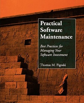 Paperback Practical Software Maintenance: Best Practices for Managing Your Software Investment Book