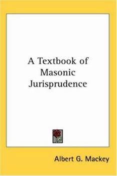 Paperback A Textbook of Masonic Jurisprudence Book
