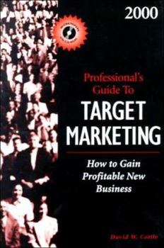 Paperback 2000 Professional's Guide to Target Marketing: How to Gain Profitable New Business Book