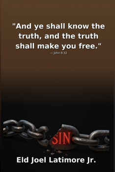 Paperback "And ye shall know the truth, and the truth shall make you free." - John 8: 32 Book