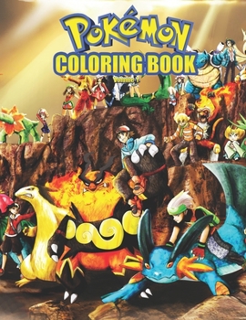 Paperback Pokemon coloring book: Unofficial Pokemon coloring book for kids, children, toddlers, crayons, adult, mini, girls, Amazing Drawings and Boys. Book