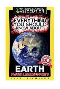 Paperback Everything You Should Know About: Earth Faster Learning Facts Book
