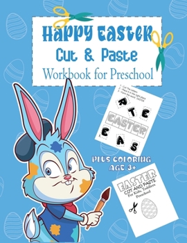 Paperback Happy Easter Cut and Paste Workbook for Preschool: A Fun Easter Day Gift and Scissor Skills Activity Book for Kids, Toddlers and Preschoolers with ... Book