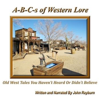 Audio CD A-B-C's of Western Lore: Old West Tales You Haven't Heard or Didn't Believe Book