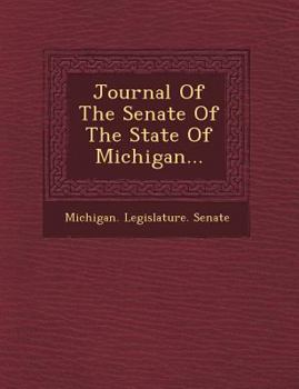 Paperback Journal of the Senate of the State of Michigan... Book