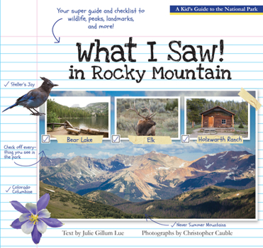 Paperback What I Saw in Rocky Mountain: A Kids Guide to the National Park Book