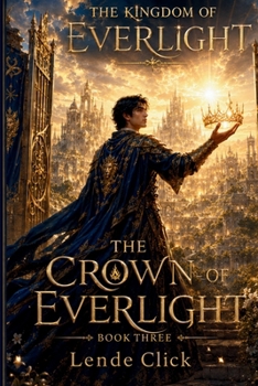 Paperback The Kingdom of Everlight: The Crown of Everlight Book