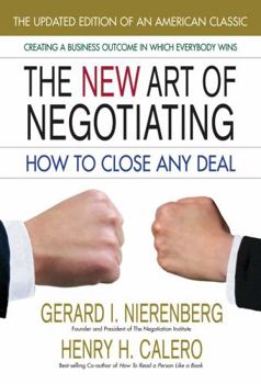 Paperback The New Art of Negotiating--Updated Edition: How to Close Any Deal Book