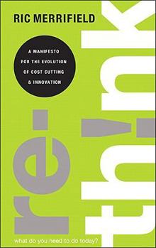 Hardcover Rethink: A Business Manifesto for Cutting Costs and Boosting Innovation Book