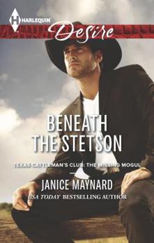 Beneath the Stetson - Book #8 of the Texas Cattleman’s Club: A Missing Mogul