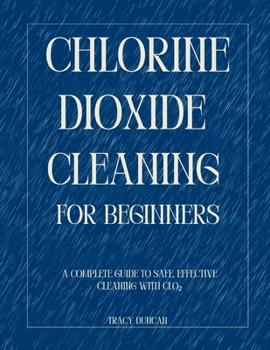Paperback Chlorine Dioxide Cleaning for Beginners Book