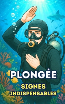 Plongée : Signes Indispensables (French Edition)