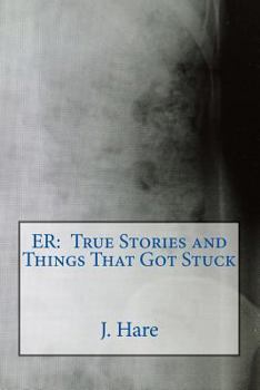 Paperback Er: True Stories and Things That Got Stuck Book