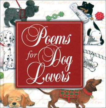 Hardcover Poems for Dog Lovers: Celebrating Canine Companions Book