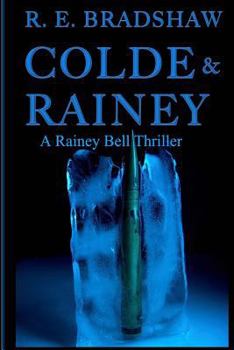 Paperback Colde & Rainey: A Rainey Bell Thriller Book