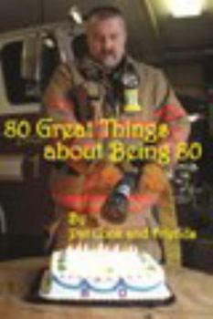 Paperback 80 Great Things about Being 80 Book