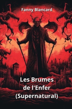 Paperback Les Brumes de l'Enfer (Supernatural) [French] Book