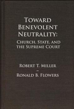 Paperback Toward Benevolent Neutrality, Volumes 1 and 2: Church, State, and the Supreme Court Book