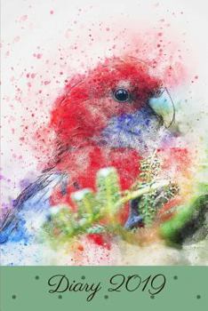 Diary 2019: Bird Parrot Watercolour Art