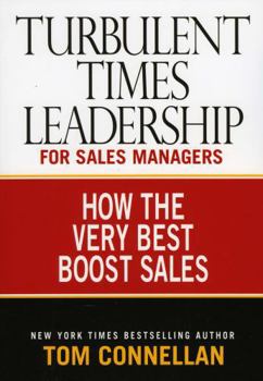 Paperback Turbulent Times Leadership for Sales Managers: How the Very Best Boost Sales Book