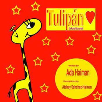 Paperback Tulipán: the Puerto Rican Giraffe Book