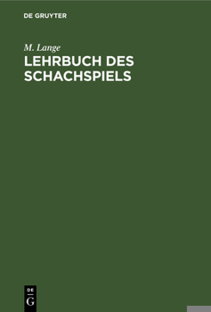 Hardcover Lehrbuch Des Schachspiels [German] Book